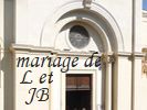 l'glise St Michel  Jonquires, thatre du mariage de Louise et J-B